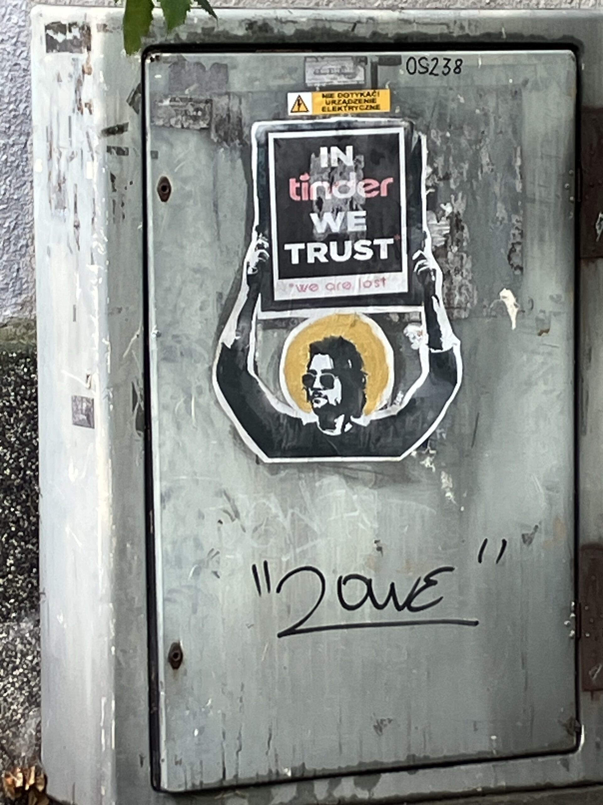 you can see street art here. A person holding up a sign that says: in tinder we trust. 2nd row: we are lost